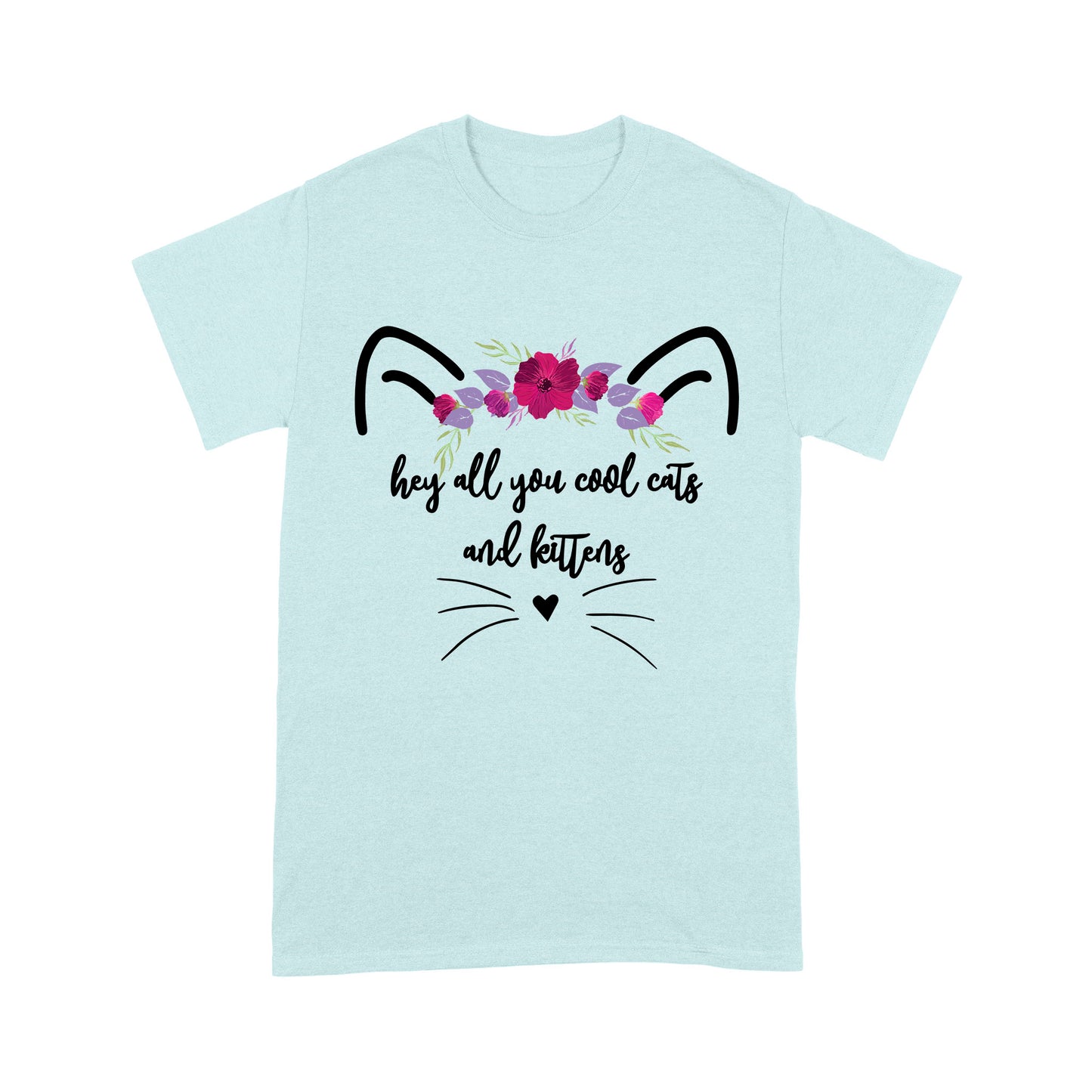 Premium T-shirt - l Hey All You Cool Cats And Kittens