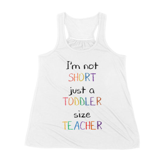 Premium Women's Tank - I’m Not Short Just A Toddler Size Teacher