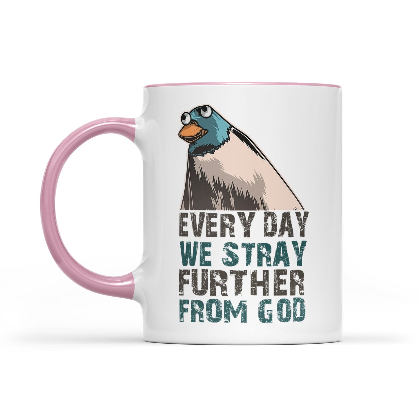 Everyday We Stray Further From God Meme Accent Mug