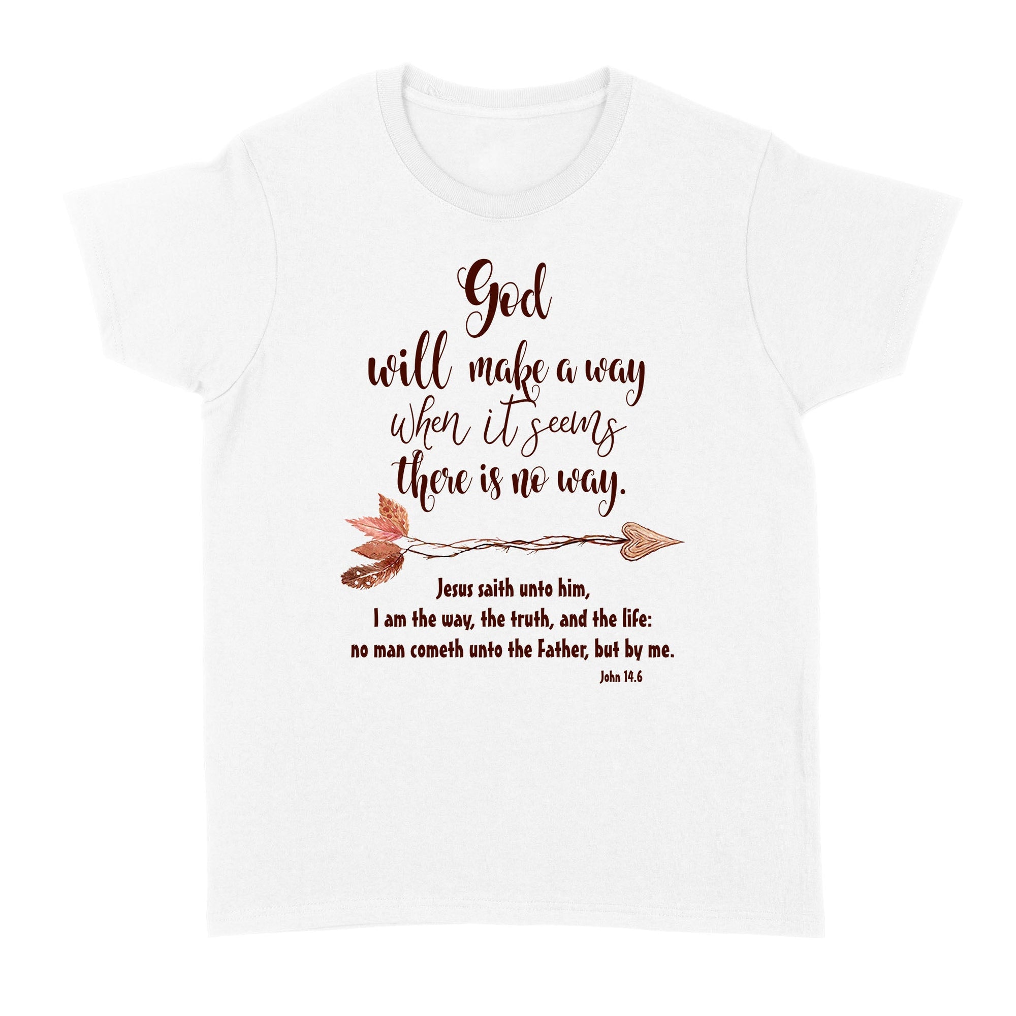 God Will Make a Way John 14:6 - Standard Women's T-shirt