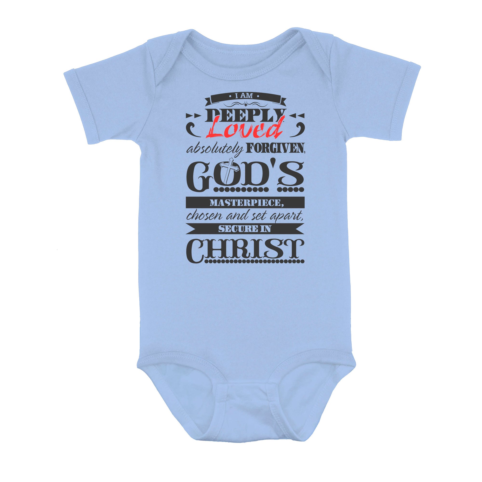 I Am Deeply Loved, Absolutely Forgiven, God's Masterpiece, Chosen and Set Apart, Secure in Christ - Baby Onesie