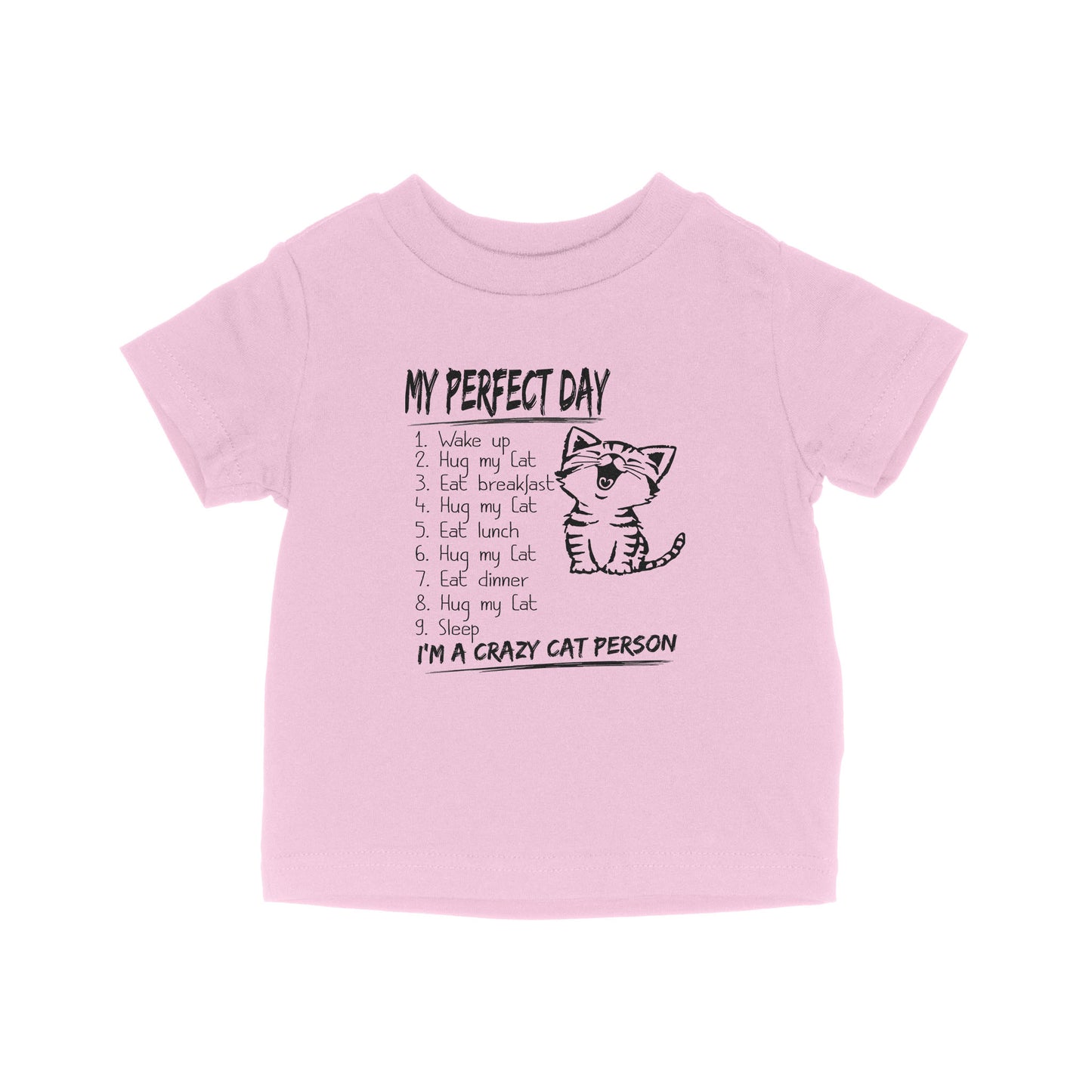 Perfect Day Is Snuggling A Cat - Baby T-Shirt