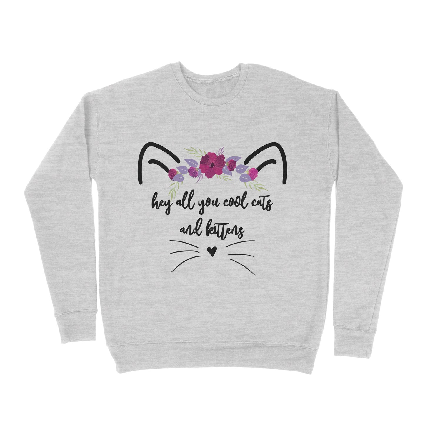 Premium Crew Neck Sweatshirt - l Hey All You Cool Cats And Kittens