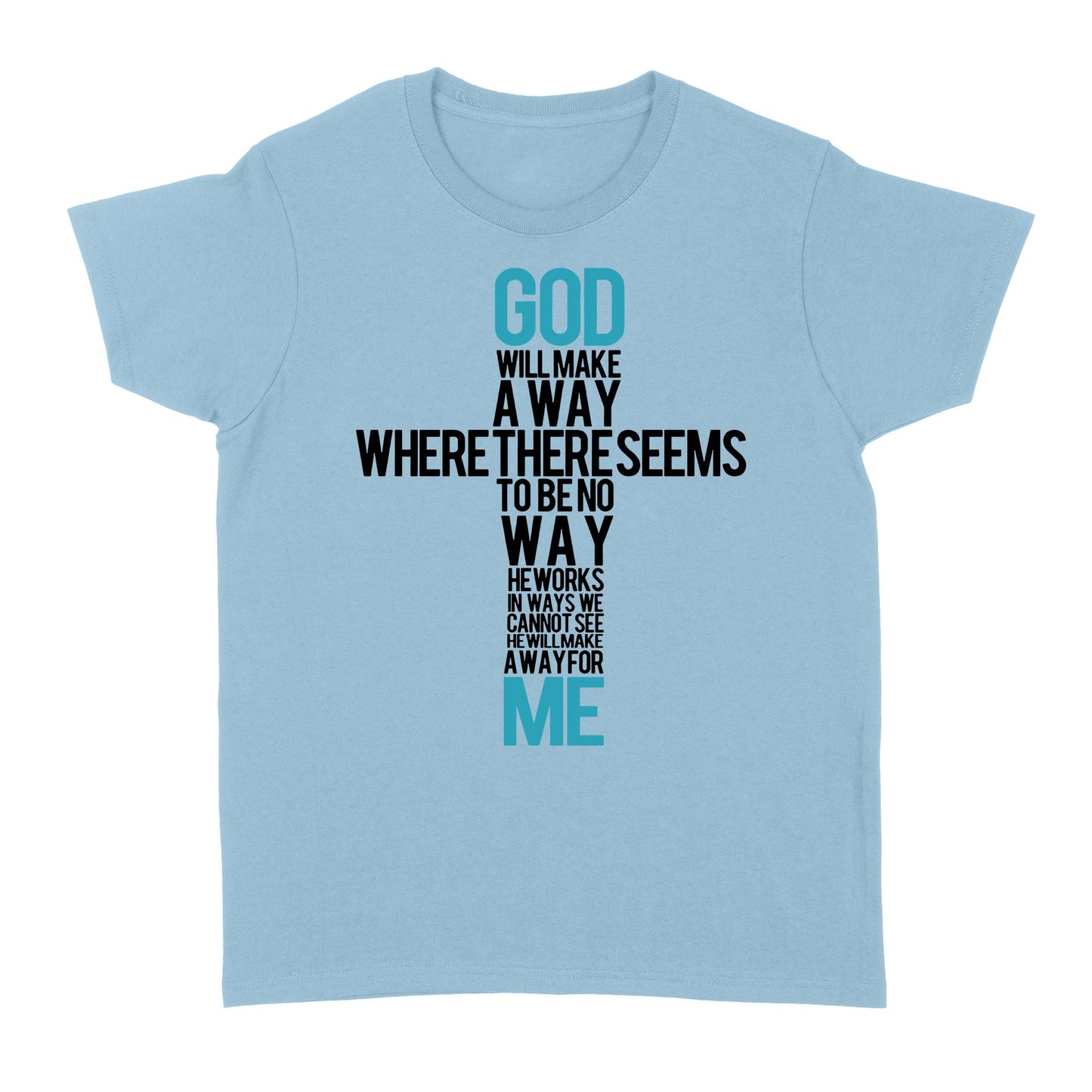 God Will Make a Way - Standard Women's T-shirt