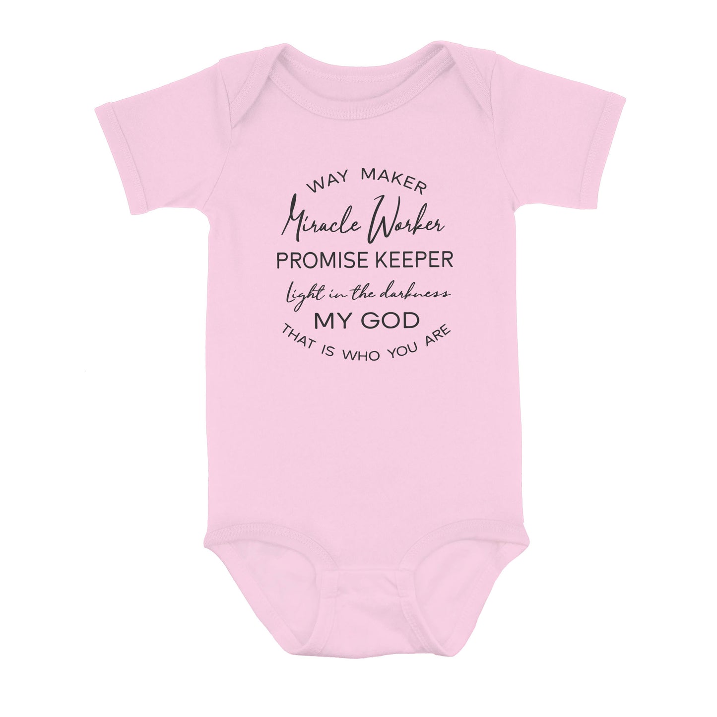 Way Maker Miracle Worker Promise Keeper Light In The Darkness My God That Is Who You Are - Baby Onesie