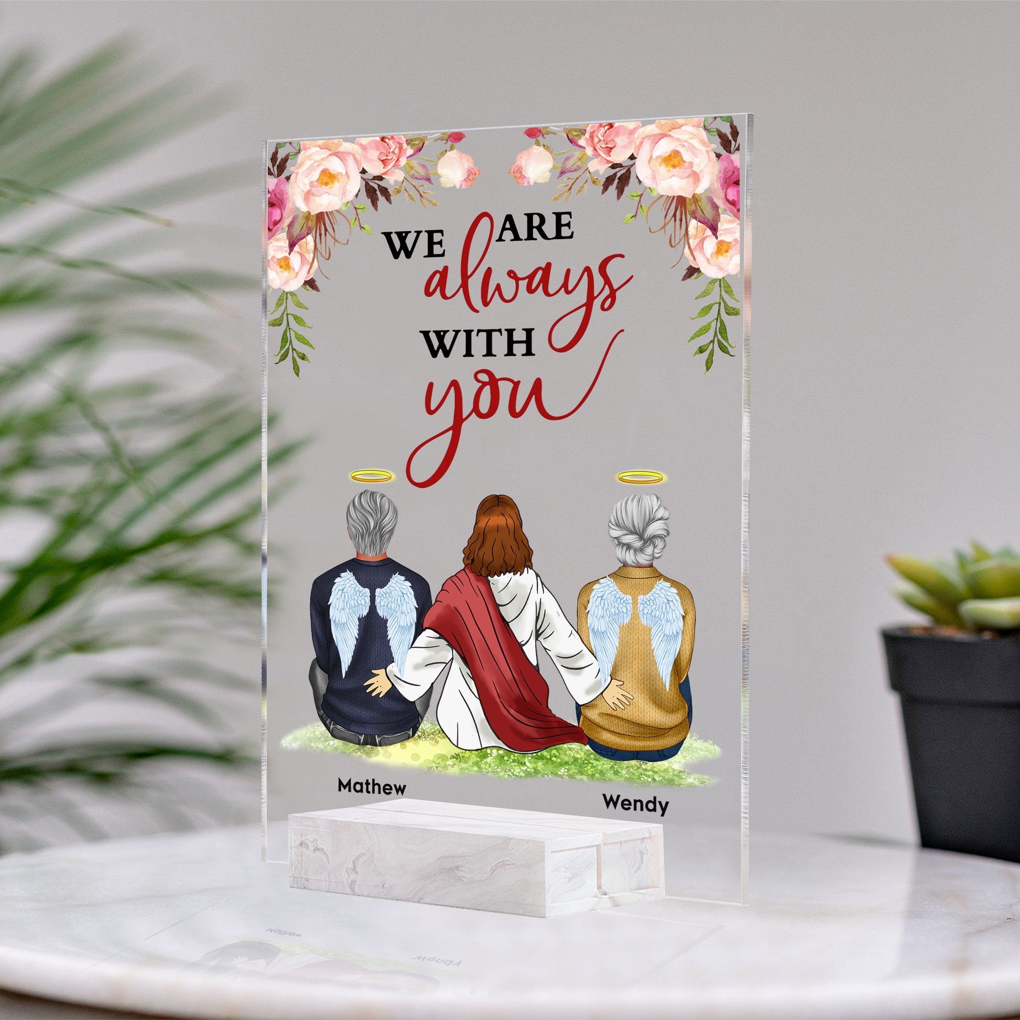 Personalized We Are Always With You Jesus Memorial Acrylic Plaque