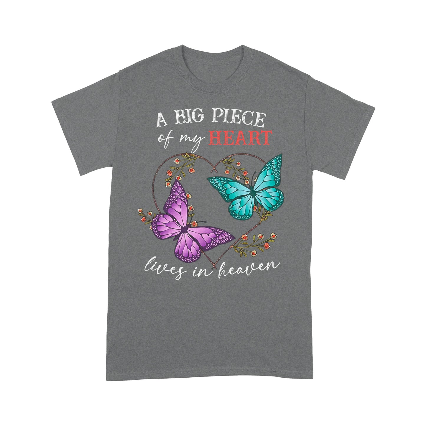 Butterfly A Big Piece Of My Heart Lives In Heaven - Standard T-Shirt