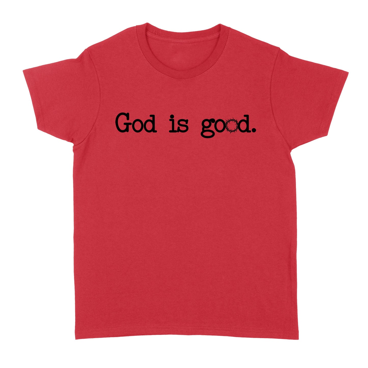 God is good - Standard Women's T-shirt