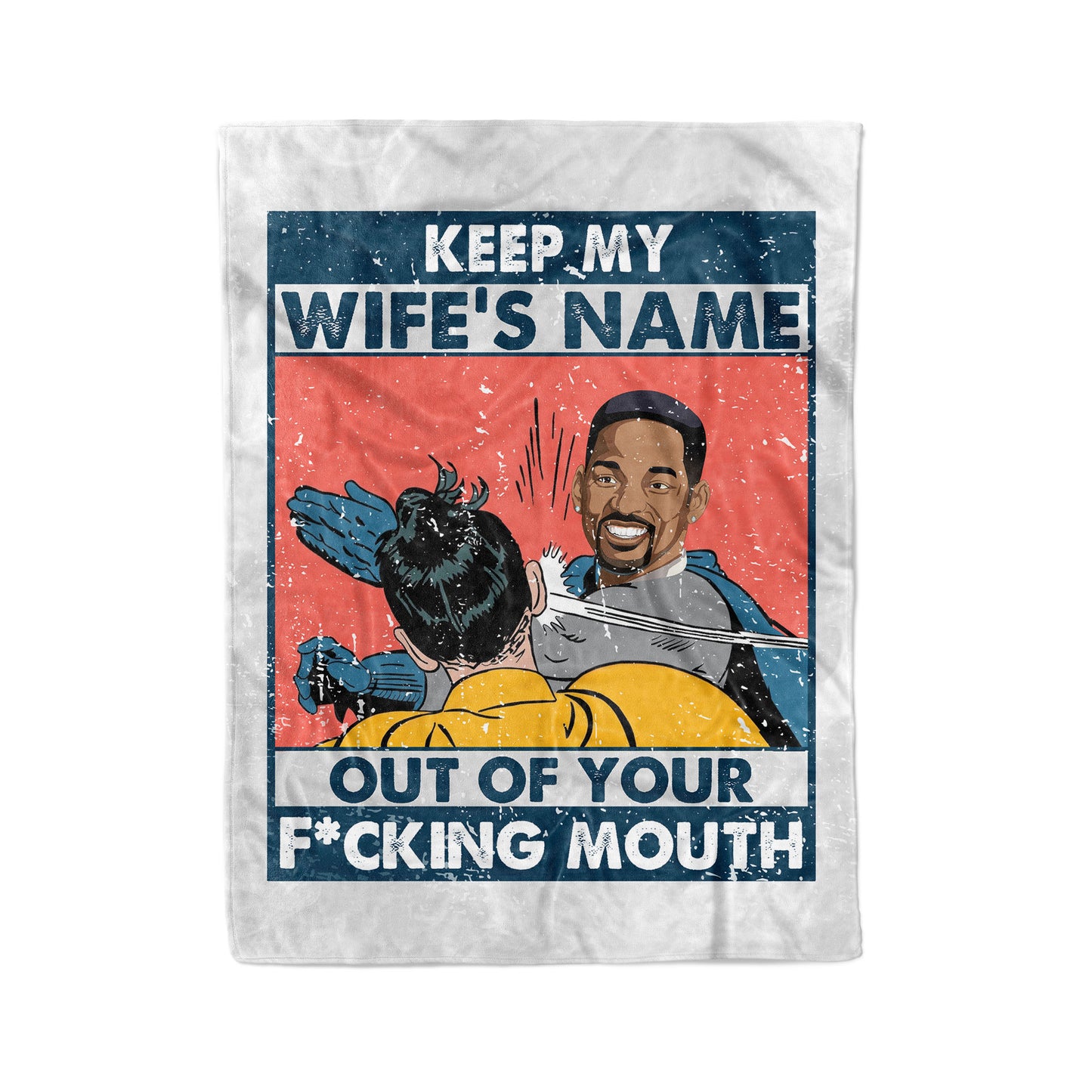 Keep My Wife’s Name Out Your Mouth,Will Smith, Oscar 2022 - Blanket