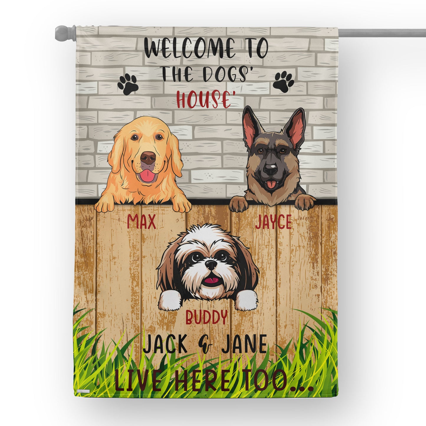 Personalized custom name and artwork Dogs wellcome to the dogs live here too House Flag