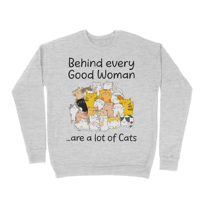 Premium Crew Neck Sweatshirt - Behind Every Good Woman Are A Lot Of Cats