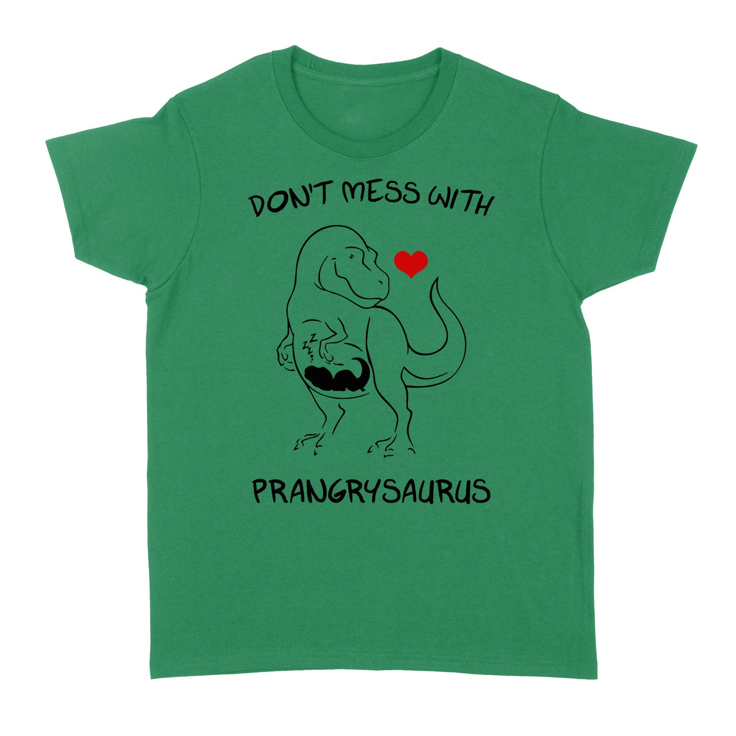 Don’t Mess With Prangrysaurus, Mamasaurus, Mother’s Day - Standard Women's T-shirt