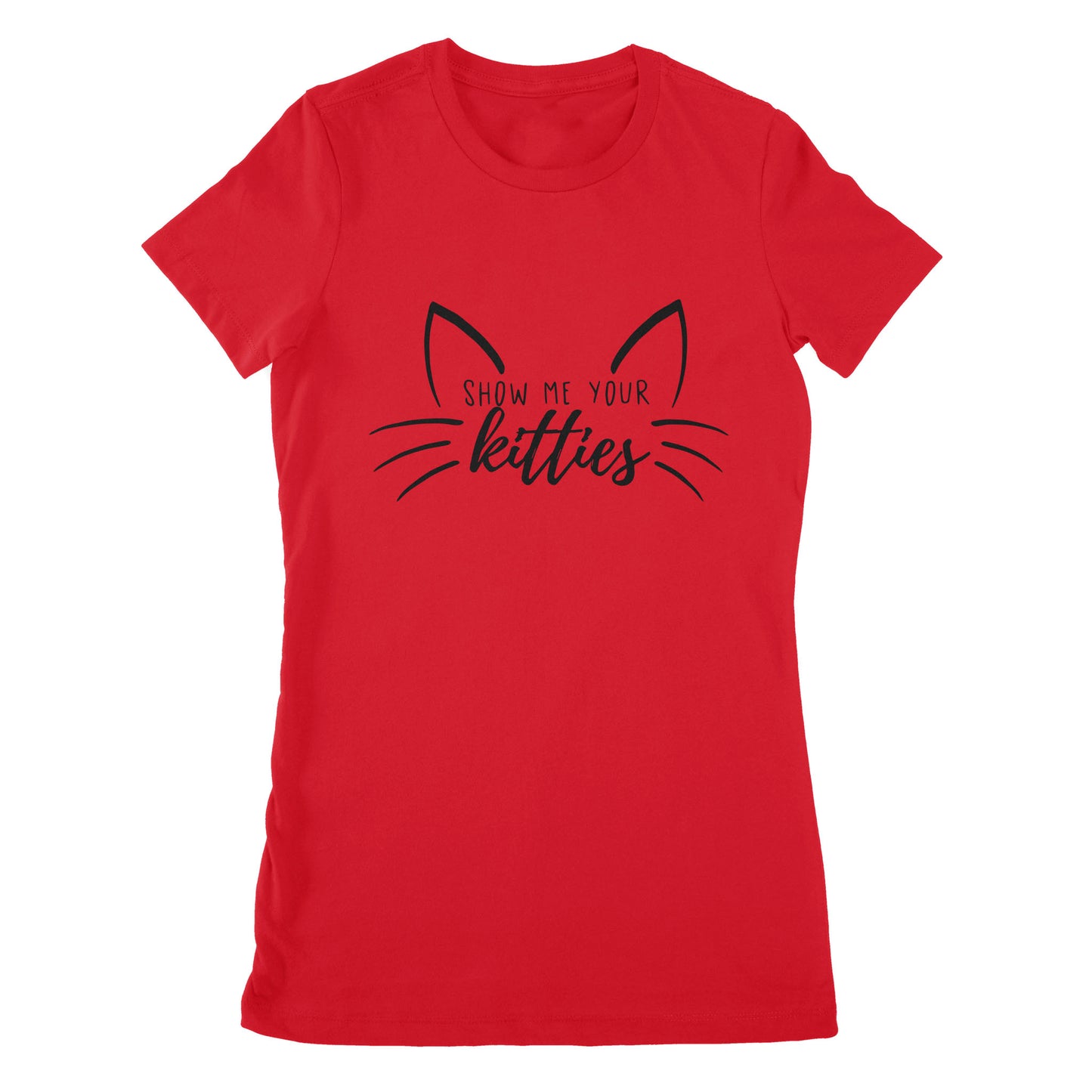 Premium Women's T-shirt - Cat Show Me Your Kitties