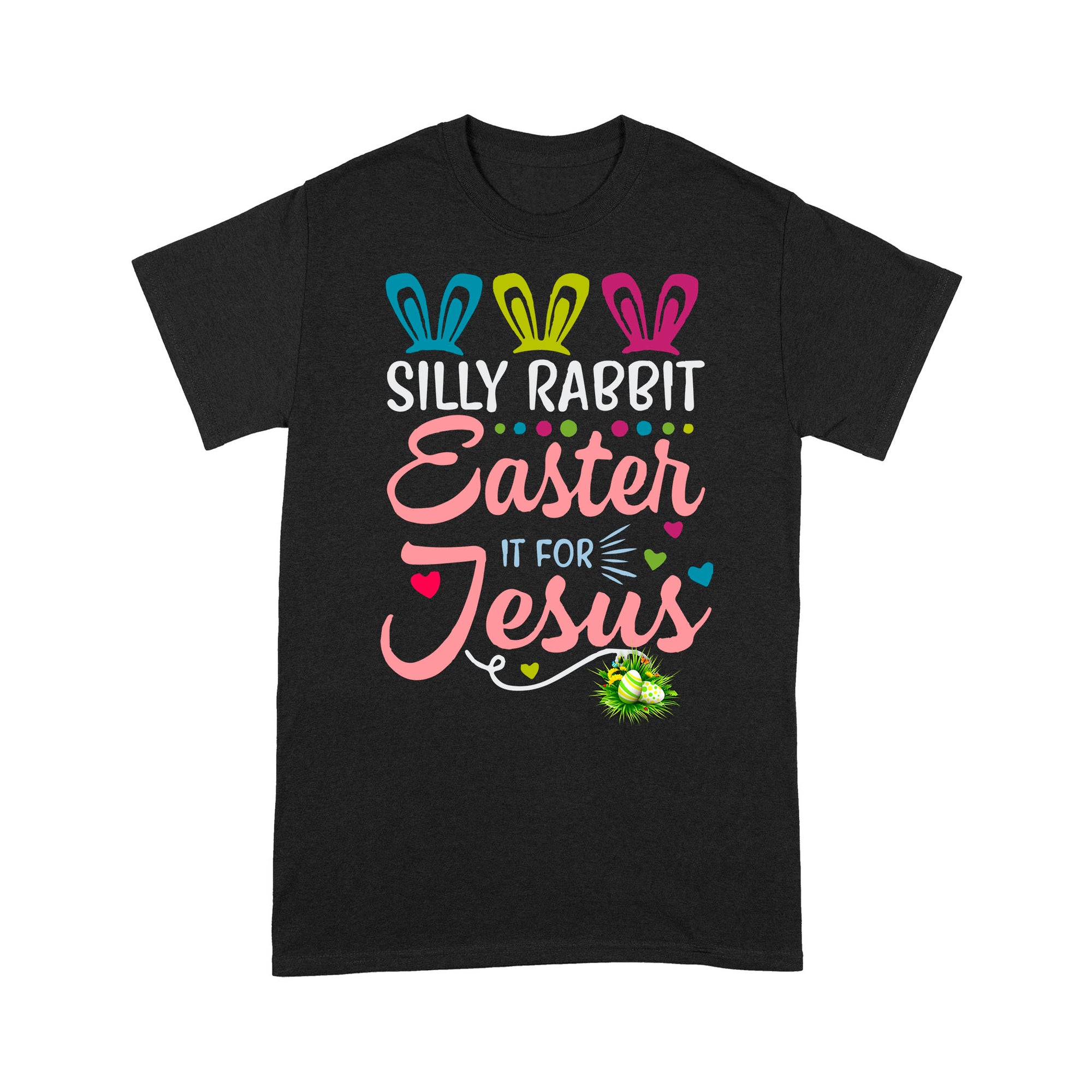 Premium T-shirt - Silly Rabbit Easter Is For Jesus Christians Cross Bunny Easter Eggs Cute