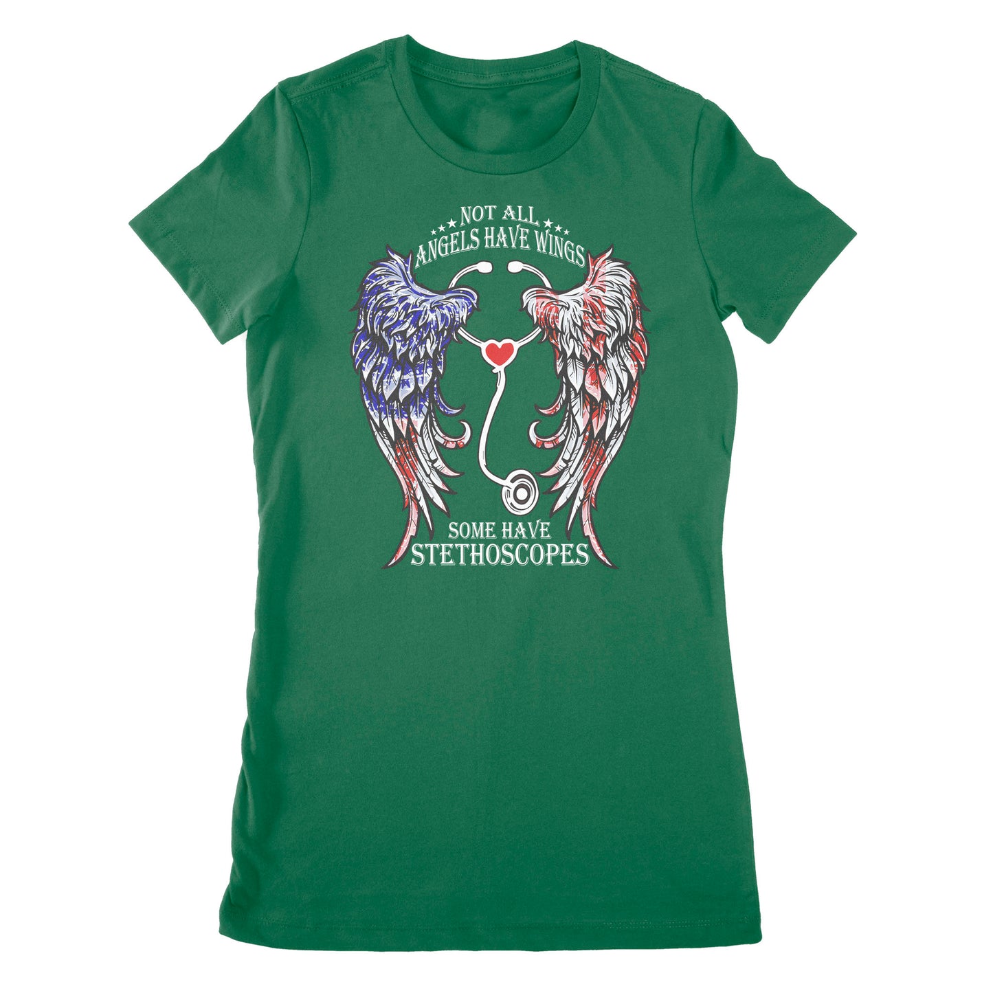 Not All Angels Have Wings Some Have Stethoscopes Medical - Nurse - Doctor - Hospital - Premium Women's T-shirt