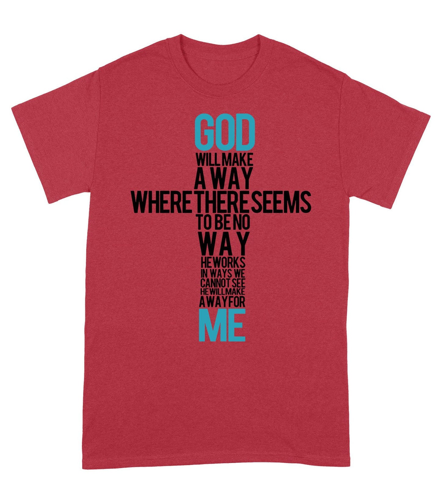 God Will Make a Way - Standard T-Shirt