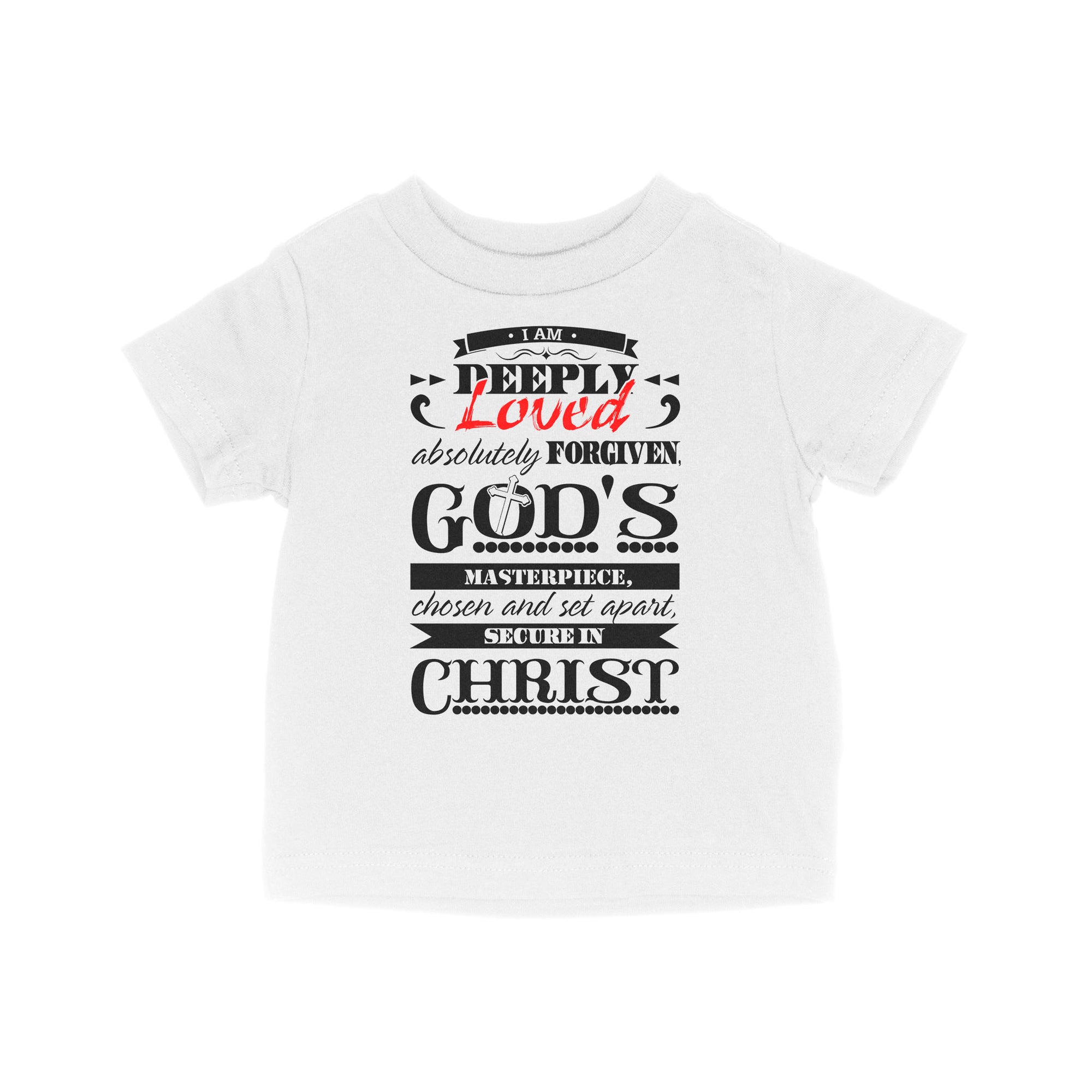 I Am Deeply Loved, Absolutely Forgiven, God's Masterpiece, Chosen and Set Apart, Secure in Christ - Baby T-Shirt
