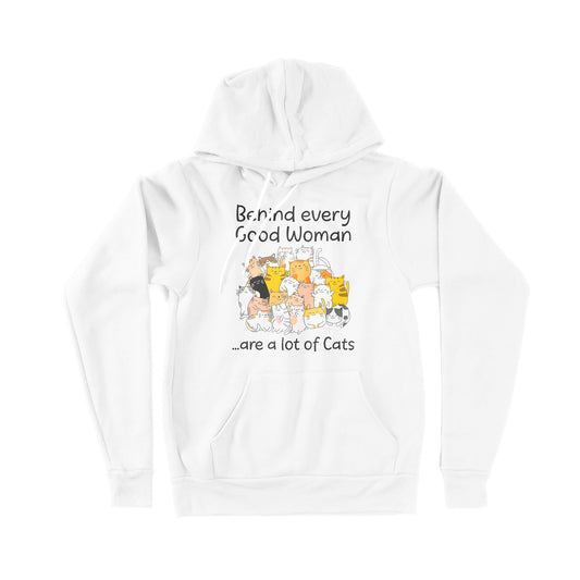 Behind Every Good Woman Are A Lot Of Cats - Premium Hoodie