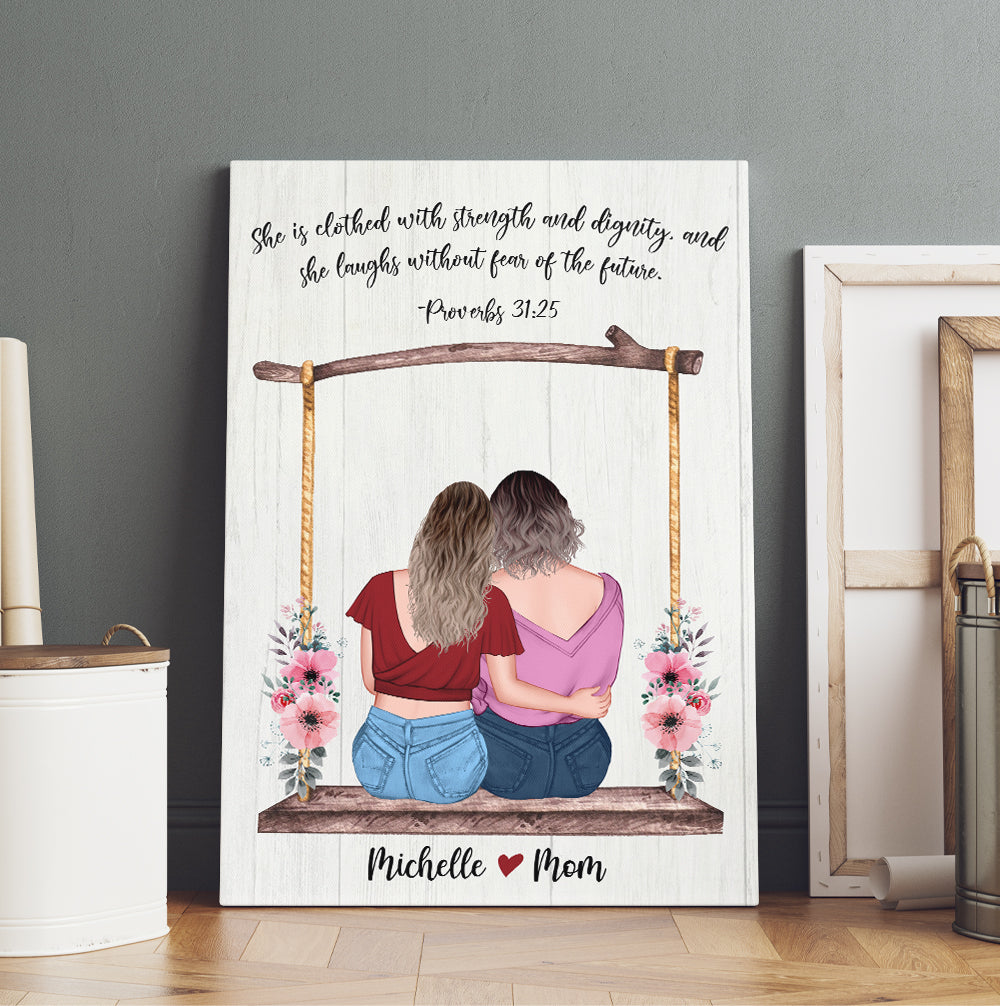 Personalized Mom And Daughter Proverbs 31.25 She is Clothed With Strength And Dignity Canvas Prints