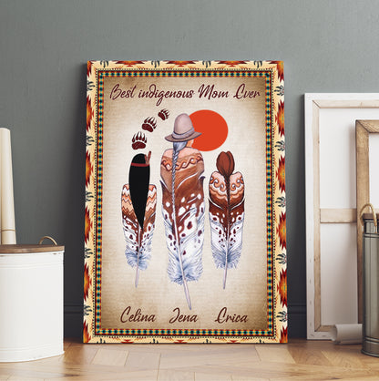 Personalized Best Indigenous Mom Ever Native American Mom And Daughter Canvas Prints