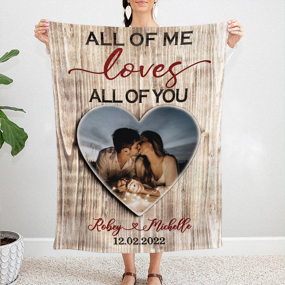 Personalized Custom Photo All Of Me Loves All Of You Blanket