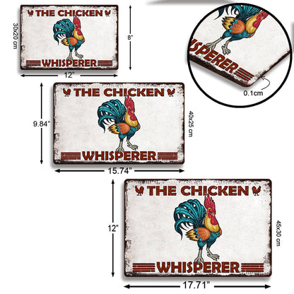 The Chicken Whisperer Funny Metal Sign