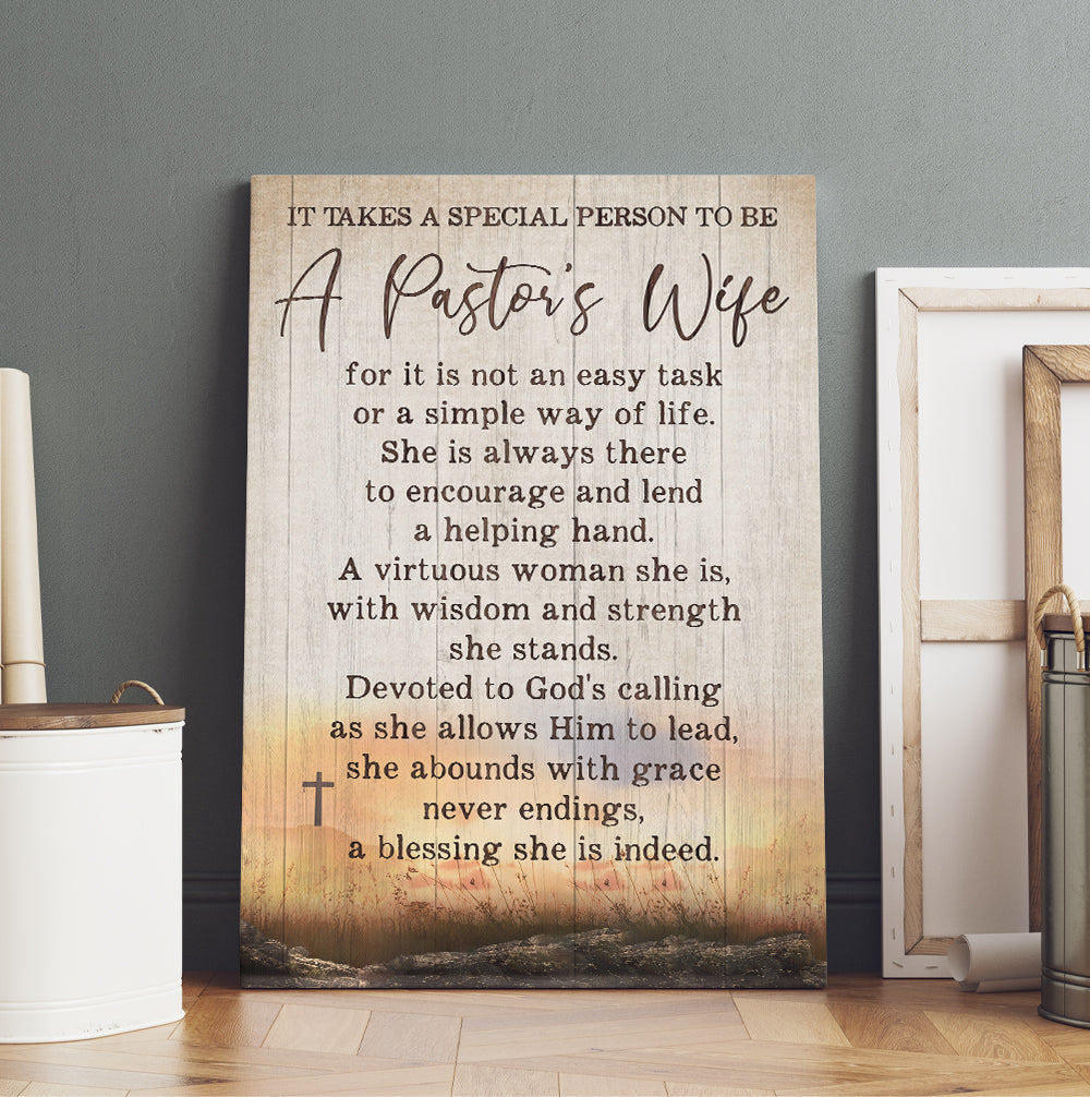 It Takes A Special Person To Be A Pastor's Wife For Its Not An Easy Task Or A Simple Way Of Life Canvas Prints