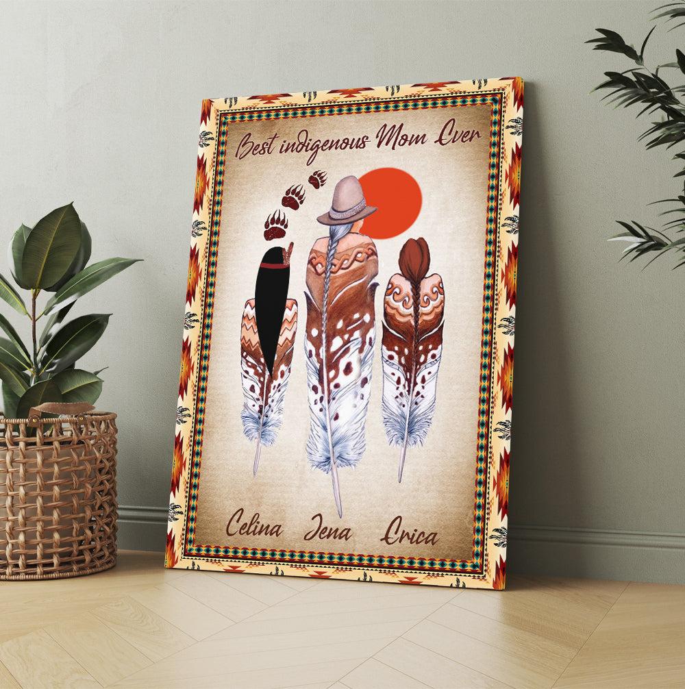 Personalized Best Indigenous Mom Ever Native American Mom And Daughter Canvas Prints