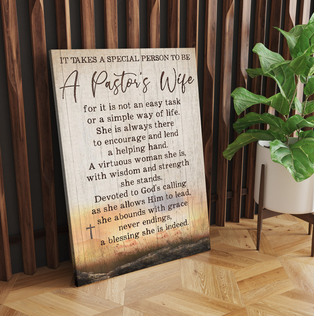 It Takes A Special Person To Be A Pastor's Wife For Its Not An Easy Task Or A Simple Way Of Life Canvas Prints