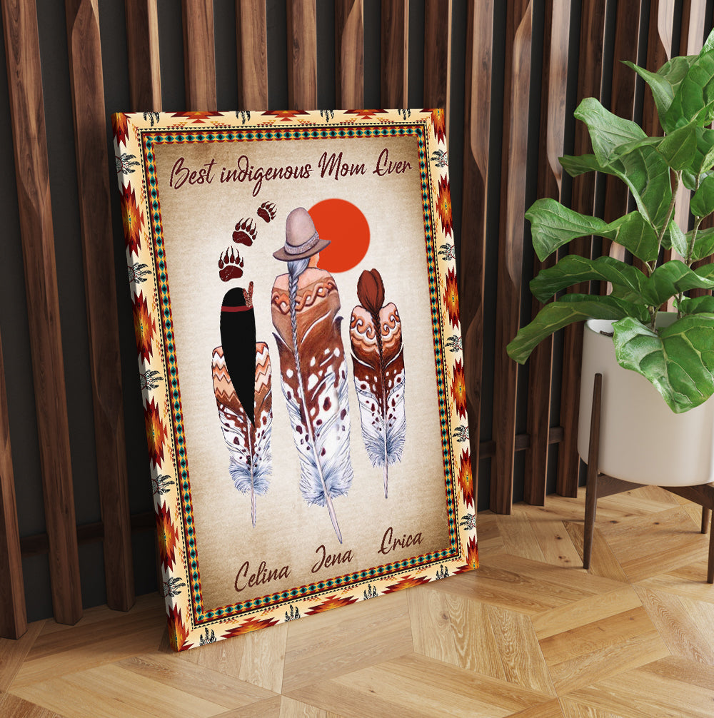 Personalized Best Indigenous Mom Ever Native American Mom And Daughter Canvas Prints