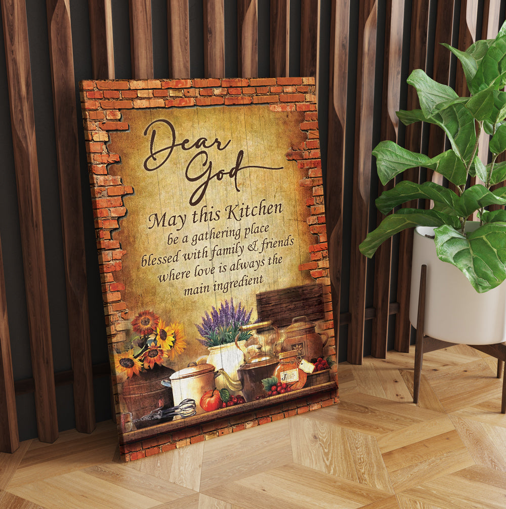 Dear God, May This Kitchen Be A Gathering Place Blessed With Family And Friend Canvas Prints