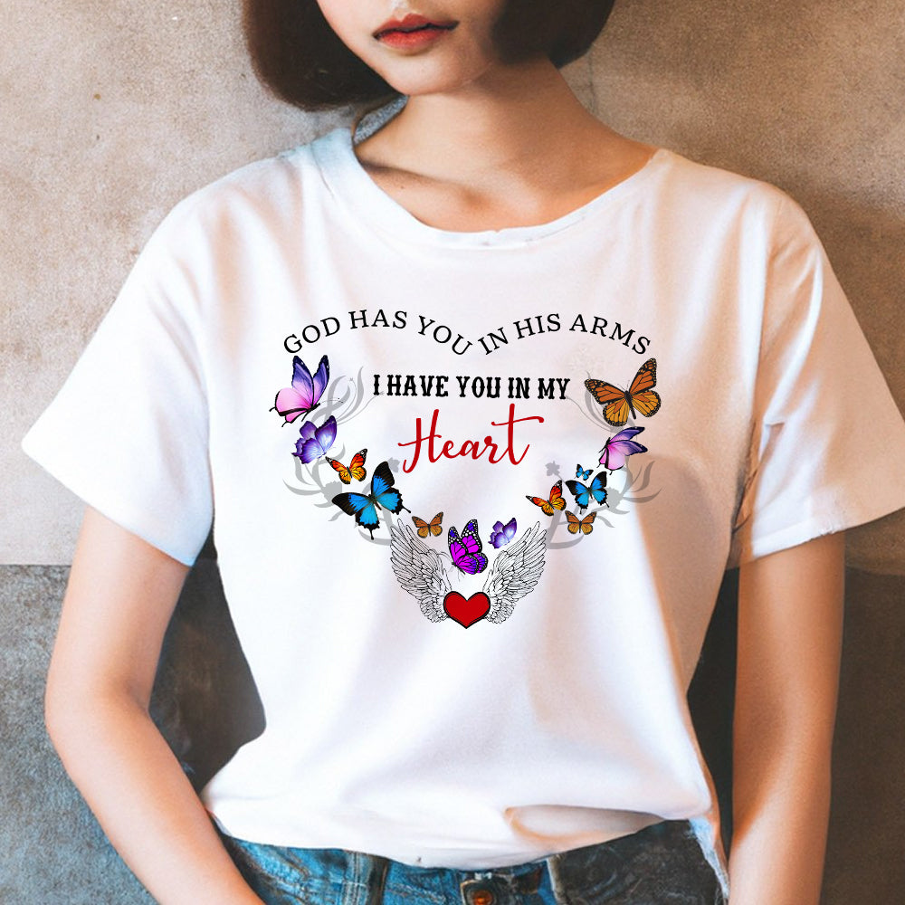 God Has You In His Arms I Have You In My Heart With Butterflies And Angle Wing T-Shirt