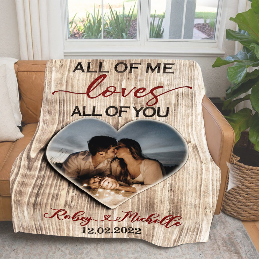 Personalized Custom Photo All Of Me Loves All Of You Blanket