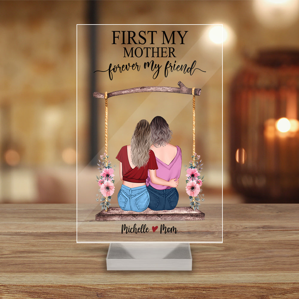 Personalized Mom And Daughter First My Mother Forever My Friend Acrylic Plaque