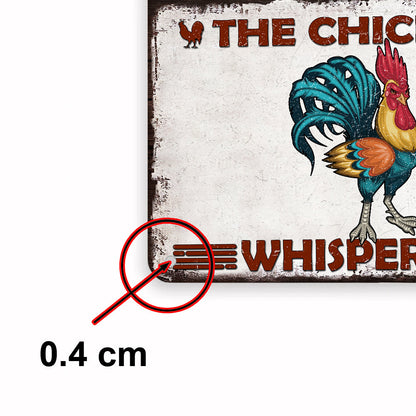 The Chicken Whisperer Funny Metal Sign