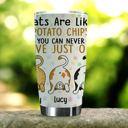 Personalized Cats Tumbler Cats Are Like Potato Chips You Can't Just Have One Tumbler