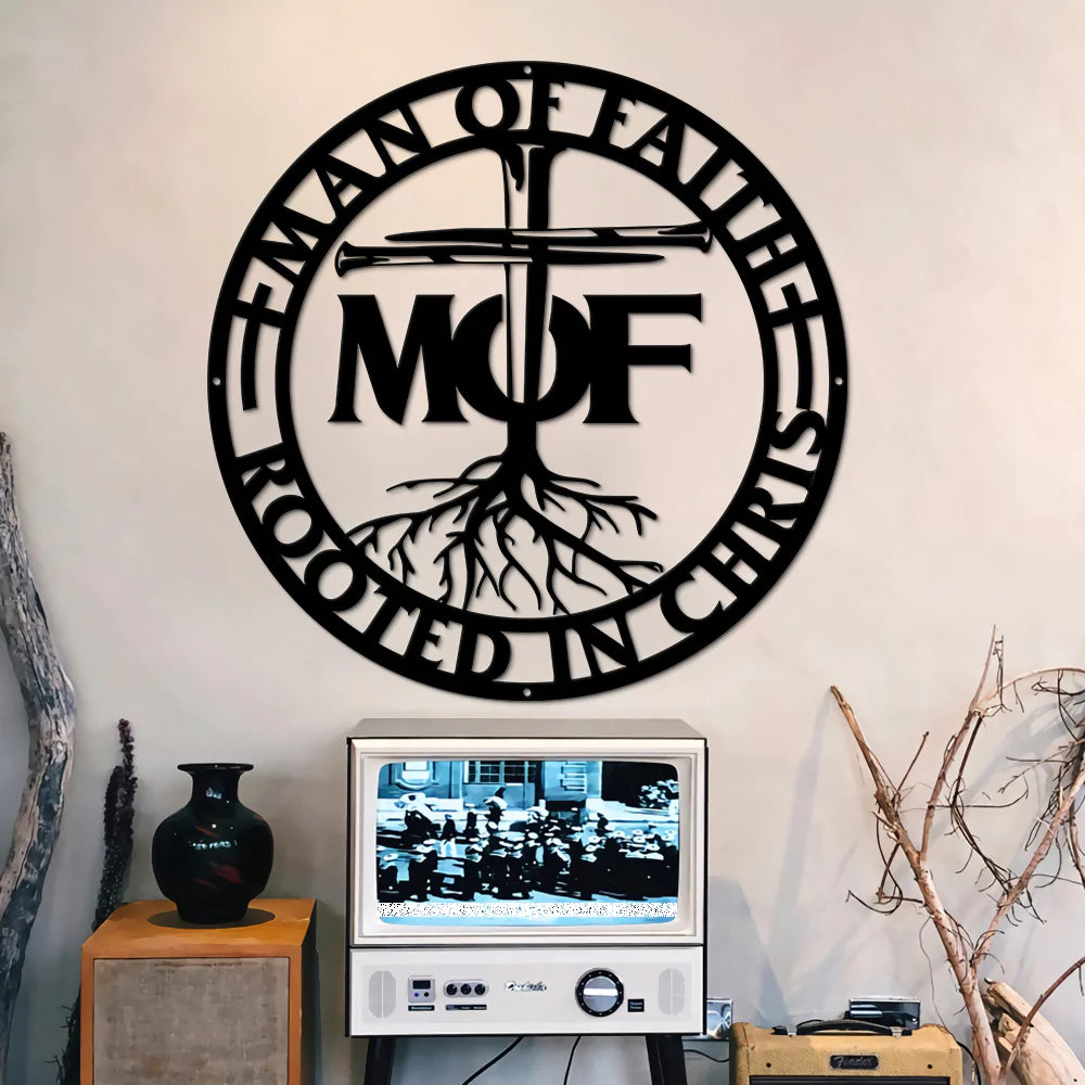 Mof Man Of Faith Rooted In Christ Men Cut Metal Sign