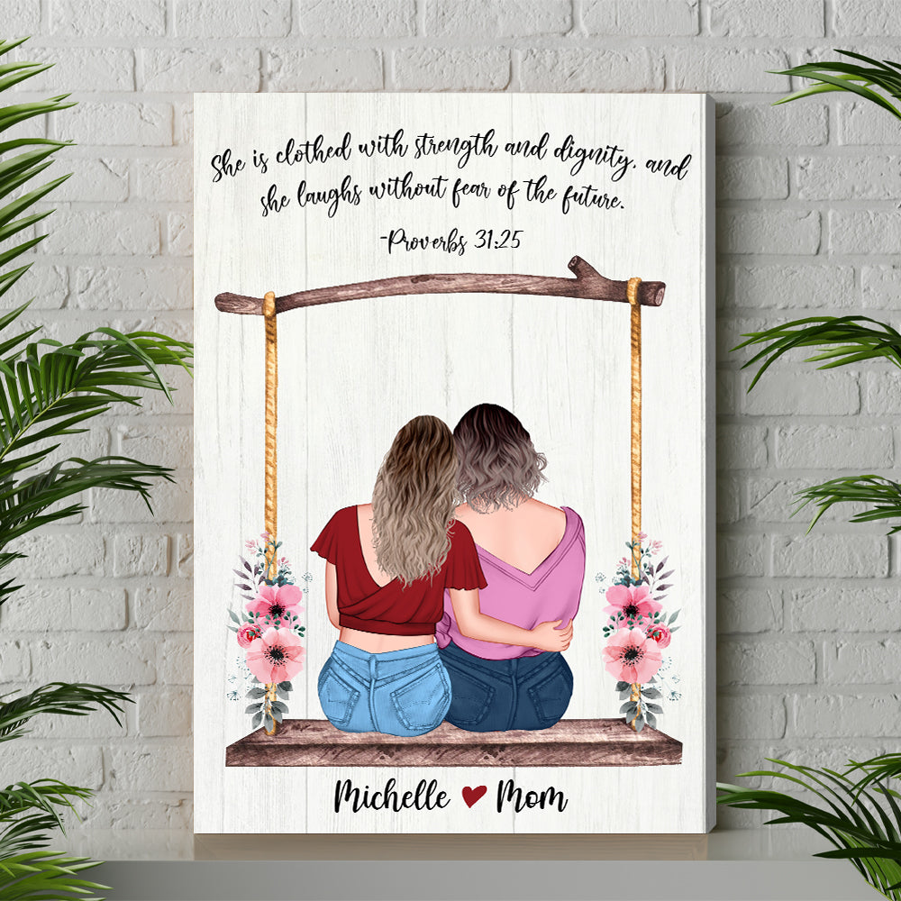 Personalized Mom And Daughter Proverbs 31.25 She is Clothed With Strength And Dignity Canvas Prints