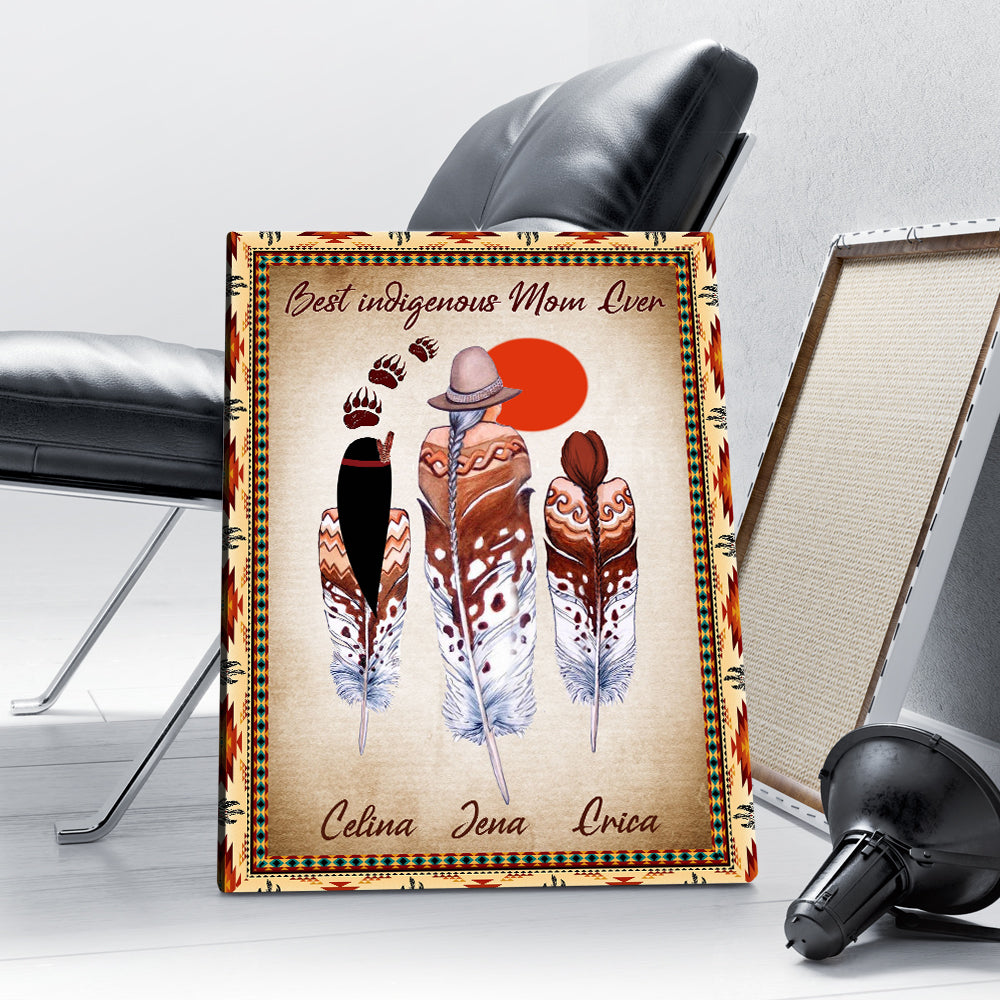 Personalized Best Indigenous Mom Ever Native American Mom And Daughter Canvas Prints