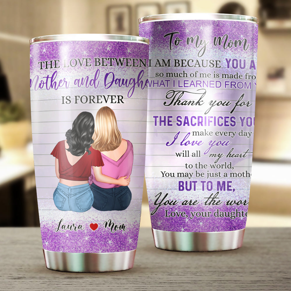 Personalized The Love Between Mother And Daughter Is Forever Tumbler