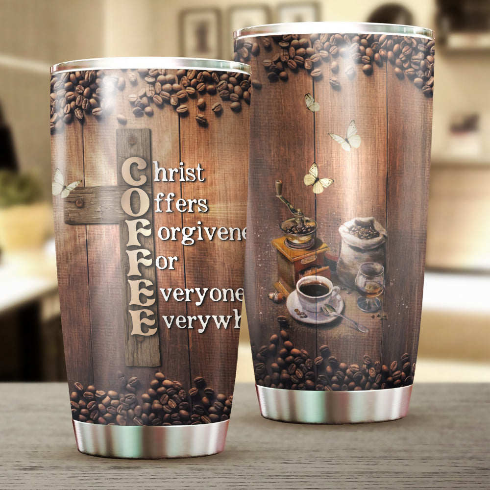 Coffee Christ Offers For Forgiveness For Everyone Everywhere Tumbler