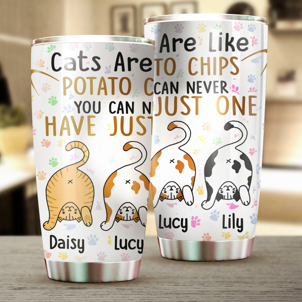 Personalized Cats Tumbler Cats Are Like Potato Chips You Can't Just Have One Tumbler