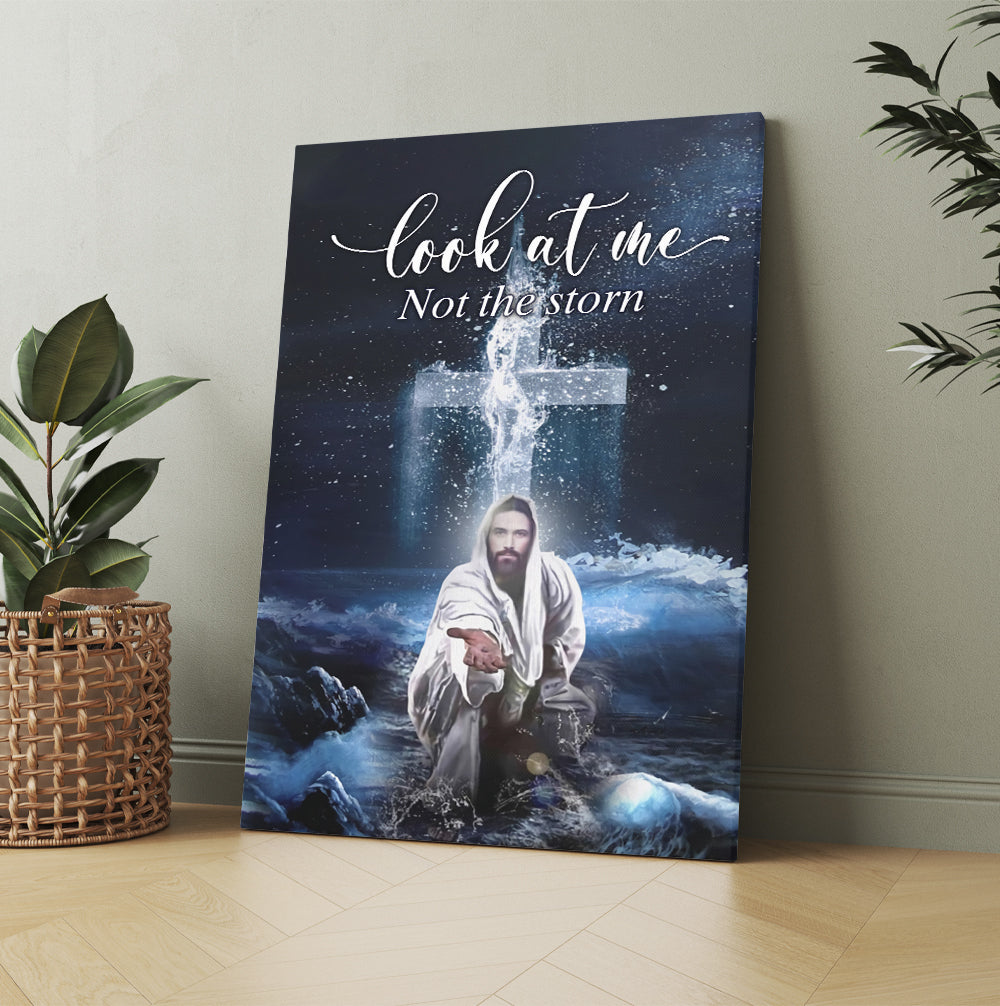 Look At Me Not The Storm Take The Hand of Jesus Canvas Prints