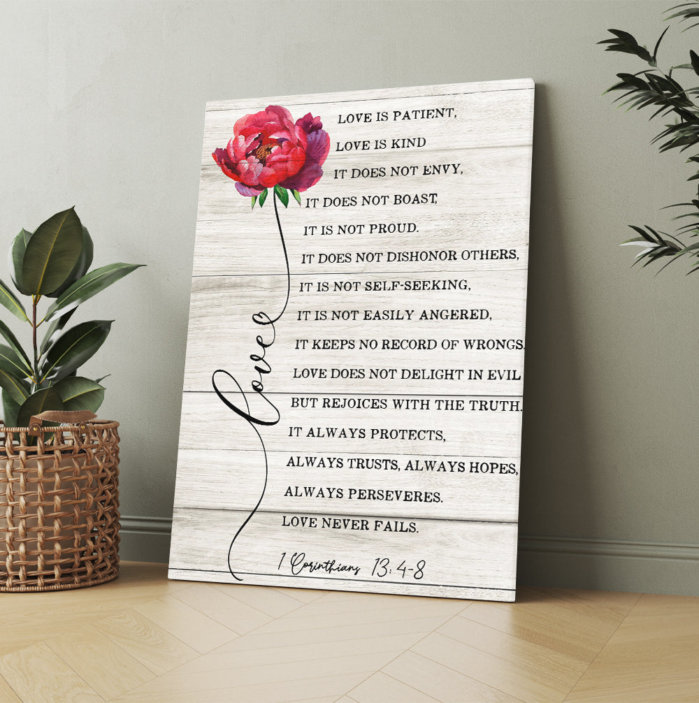 Love is Patient, Love is Kind, It Does Not Envy 1 Corinthians 13:4-8 Love Bible Canvas Prints