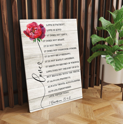 Love is Patient, Love is Kind, It Does Not Envy 1 Corinthians 13:4-8 Love Bible Canvas Prints