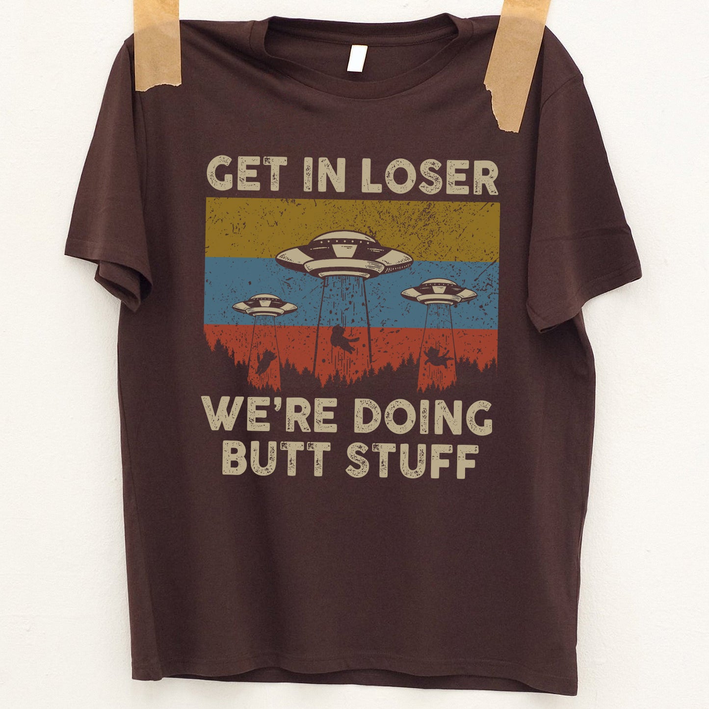 Cats Funny Vintage Get in Loser We're Doing Butt Stuff Alien UFO T-Shirt