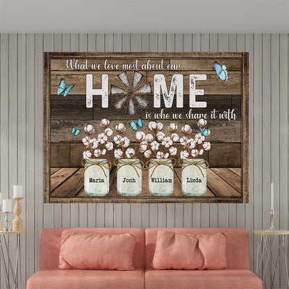 Personalized Family Gifts What We Love Most About Our Home Butterfly Cotton Flower Canvas