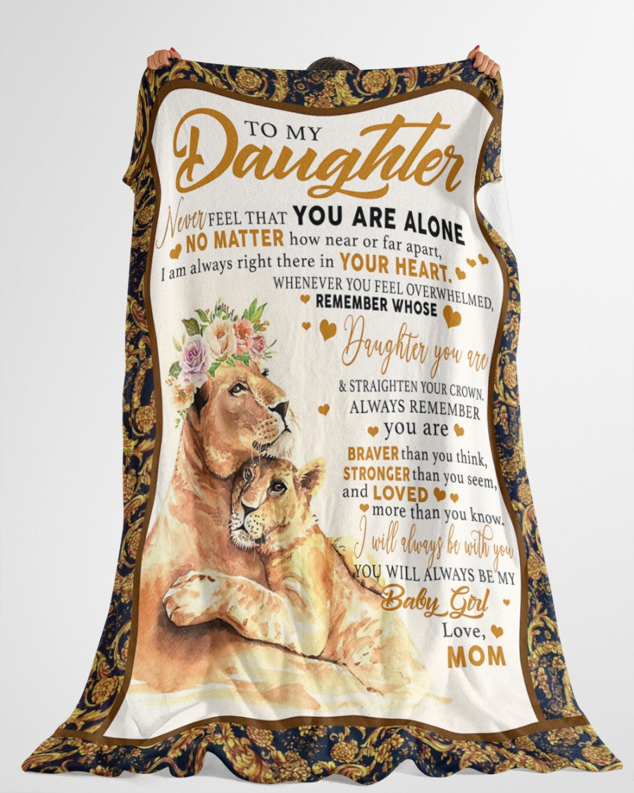 To my Daughter. Never feel that you are alone. No matter how near or far apart Fleece Blanket