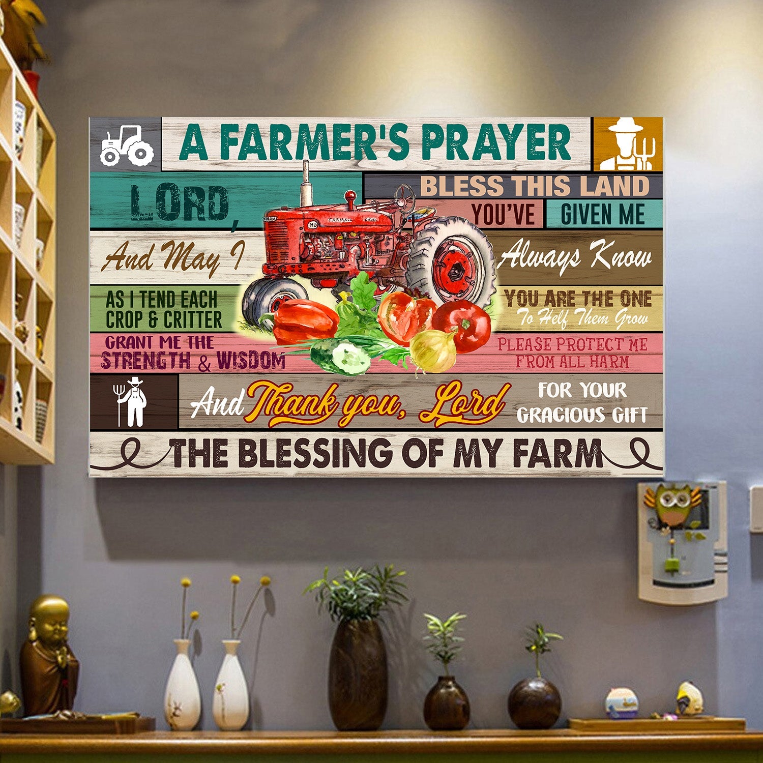 A Farmer’s Prayer Lord, Bless This Land You’ve Given Me & May I Always Know As I Tend Each Crop And Creature Standard Poster