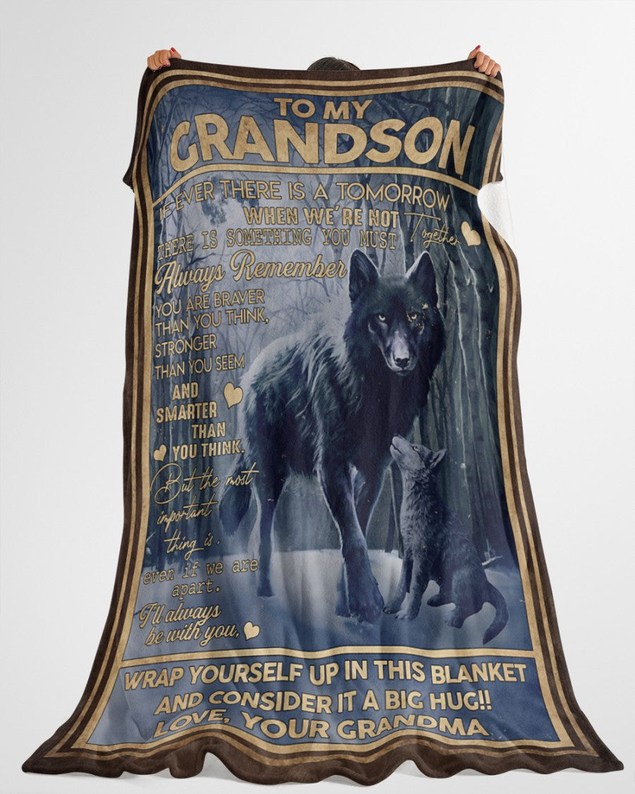 If Ever There Is A Tomorrow When We're Not Together, You Are Braver Than You Thing, Wolf Lover Fleece Blanket